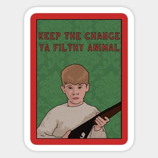 Home Alone "Keep The Change Ya Filthy Animal" Funny Quote, Christmas Sticker